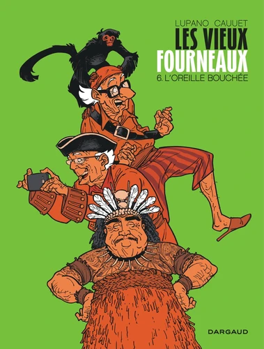 Les vieux fourneaux, T6 : l'oreille bouchee