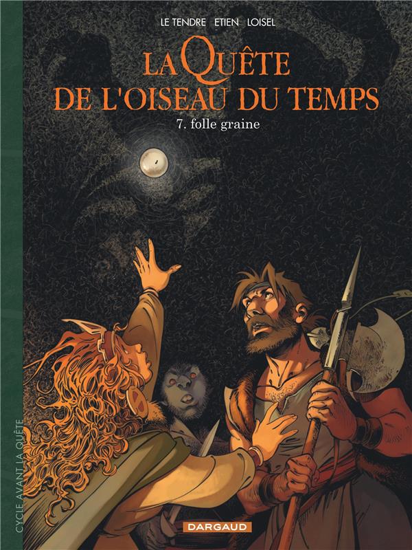 La Quete de l'oiseau du temps - Avant la Quete, T7