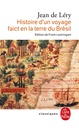 Histoire d'un voyage fait en la terre du Bresil