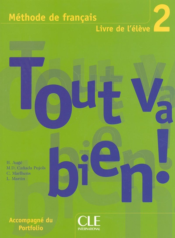 Tout va bien! - Niveau 2 - Livre de l'eleve