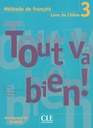Tout va bien! - Niveau 3 – Livre de l'eleve