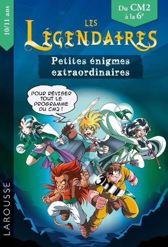 Les petites enigmes des Legendaires CM2-6eme