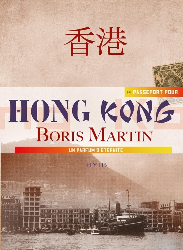 Passeport pour Hong Kong : Un parfum d'eternite
