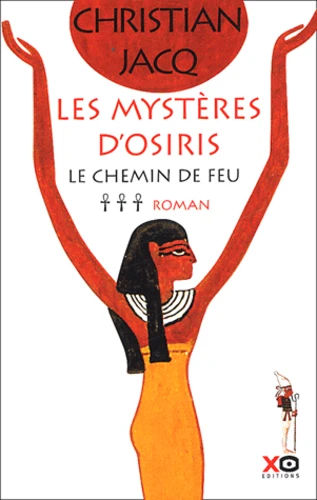 Les mysteres d'Osiris, T3 : Le chemin de feu