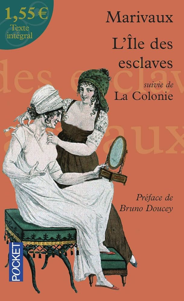 L'ile des esclaves suivie de La colonie