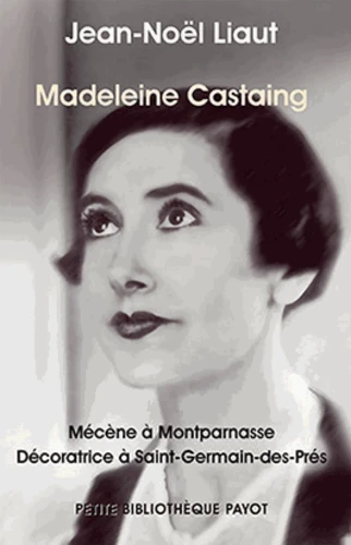 Madeleine Castaing Mecene a Montparnasse
