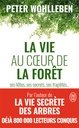La vie au coeur de la foret