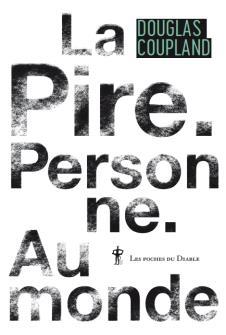 La pire. Personne. Au monde