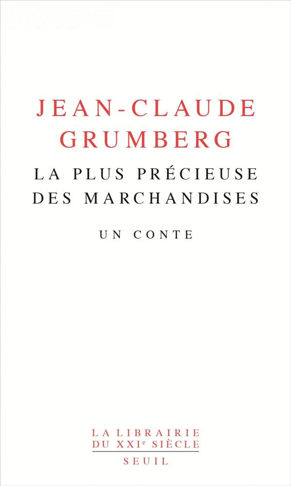 La plus precieuse des marchandises