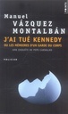J'ai tue Kennedy, ou les memoires d'un garde du co