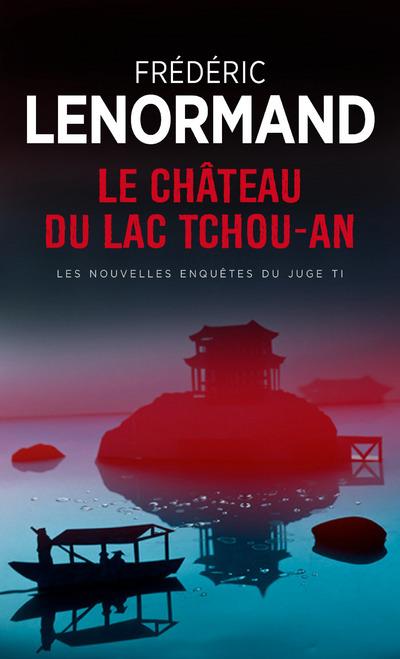 Le chateau du lac Tchou-An