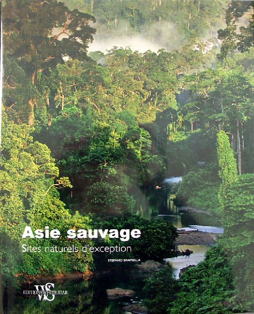 Asie sauvage : Sites naturels d'exception