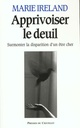 Apprivoiser le deuil
