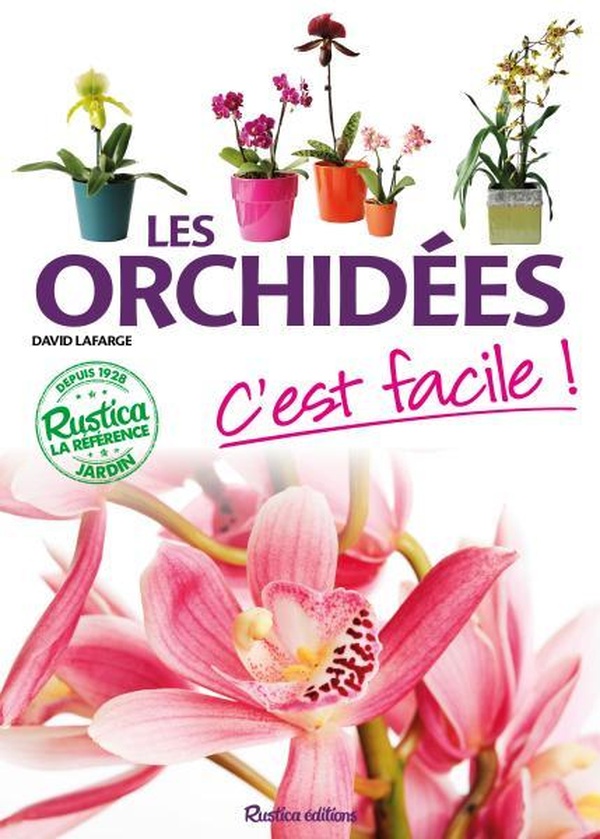 Les orchidees, c'est facile !