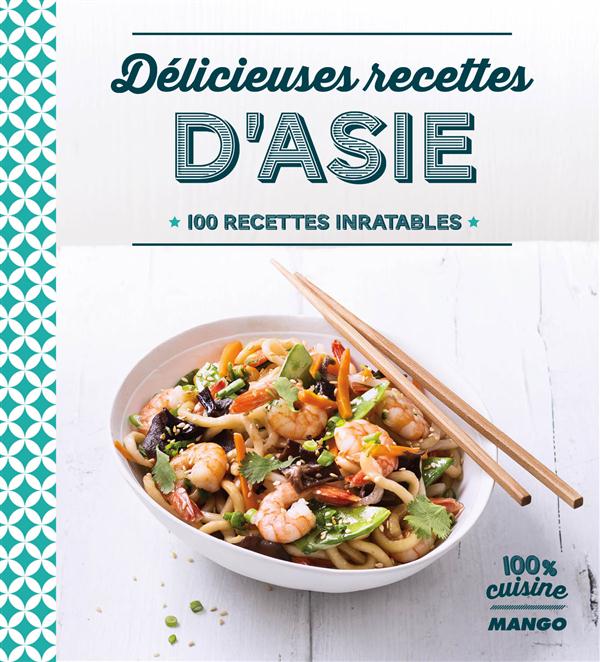 Delicieuses recettes d'Asie