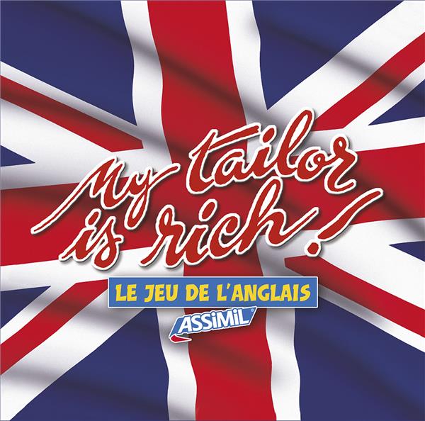 Le jeu de l'anglais: My tailor is rich!