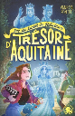 Sur les traces du fabuleux tresor d'Aquitaine