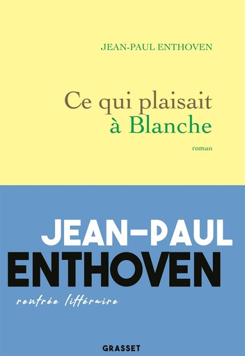 [9782246802884] Ce qui plaisait a Blanche
