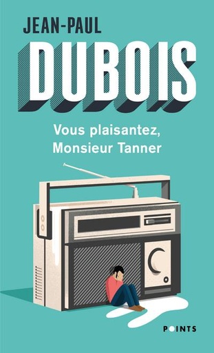 [9782757888650] Vous plaisantez, monsieur Tanner
