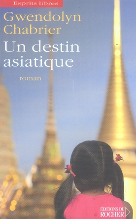 [9782268059938] Un destin asiatique