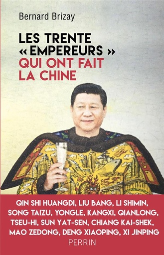 [9782262051587] Les trente "empereurs" qui ont fait la Chine