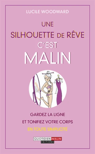 [9782848996103] Une silhouette de reve c'est malin