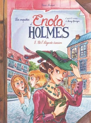 [9782822237994] Les enquetes d'Enola Holmes, T8 : Et l'elegante evasion