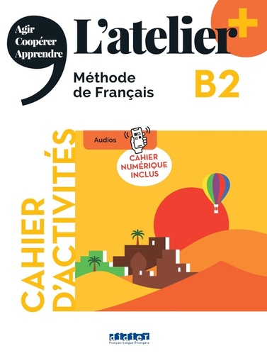 [9782278108336] L'atelier + niv .B2 (édition 2022) - Cahier +