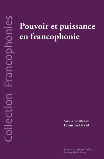 [9782377410057] Pouvoir et Puissance en Francophonie