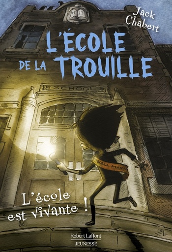 [9782221267615] L'ecole de la trouille, T1 : L'ecole est vivante !