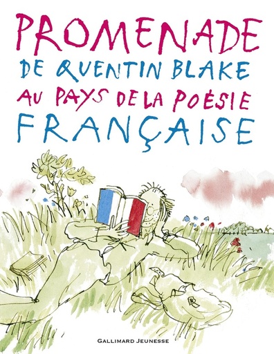 [9782070655328] Promenade de Quentin Blake au pays de la poesie francaise