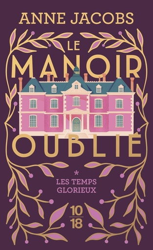 [9782264084187] Le manoir oublie, T1 : Les temps glorieux