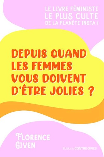 [9782849336021] Depuis quand les femmes vous doivent d'etre jolies ?