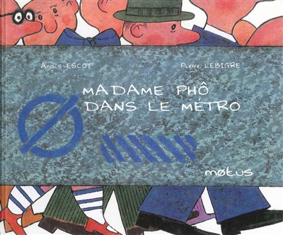 [9782907354486] Madame Pho dans le metro