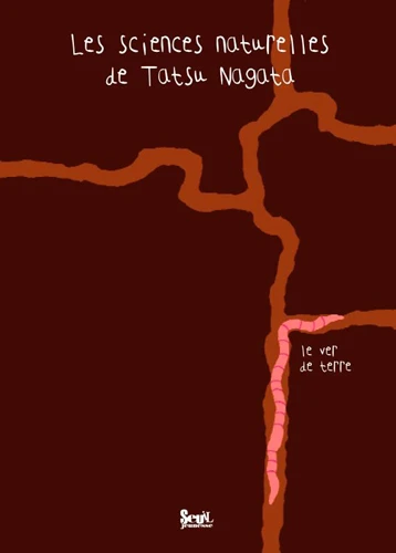 [9782021031218] Les sciences naturelles de Tatsu Nagata: Le ver de terre