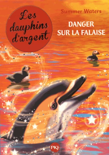 [9782266257916] Les dauphins d'argent T7 : Danger sur la falaise