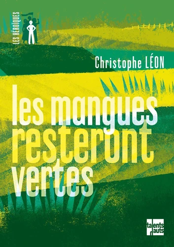 [9782362661693] Les mangues resteront vertes