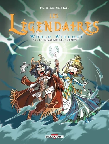[9782756064765] Les legendaires, T20 : World Without : Le Royaume des larmes