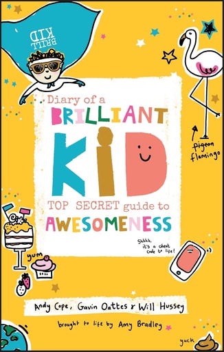 [9780857087867] Diary of a Brilliant Kid: Top Secret Guide to Awesomeness