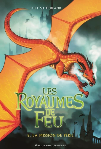 [9782075083072] Les royaumes de feu, T8 - La mission de Peril