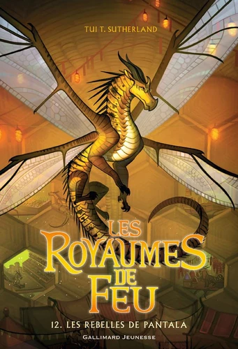 [9782075139335] Les royaumes de feu, T12 - Les rebelles de Pantala