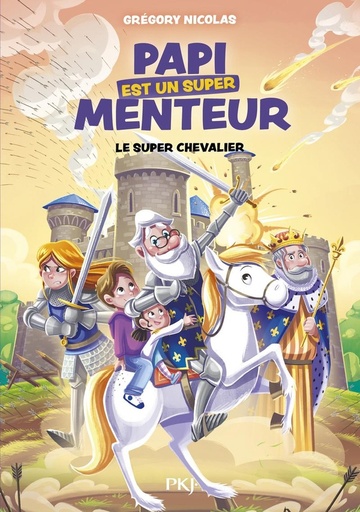 [9782266319416] Papi est un super menteur, T2 : Le super chevalier