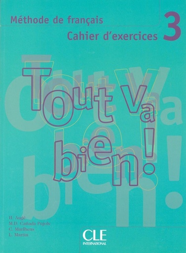 [9782090352986] Tout va bien! - Niveau 3 - Cahier d'activites