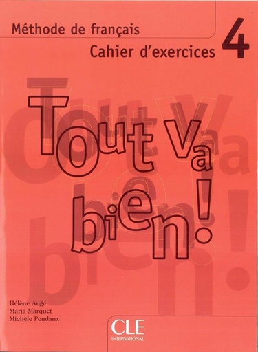 [9782090353013] Tout va bien! - Niveau 4 - Cahier d'activites