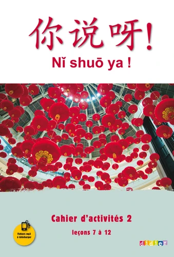 [9782278083978] Ni shuo ya ! niv. A1/A2 - Cahier d'activites 2 (lecons 7 a 12)