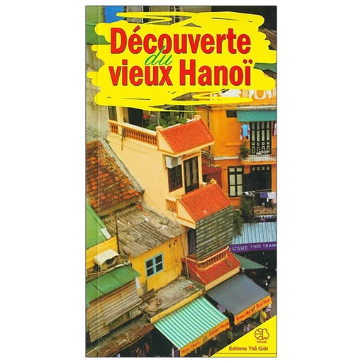 [9786047744107] Decouverte du vieux Hanoi