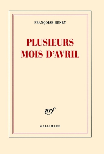 [9782070134786] Plusieurs mois d'avril
